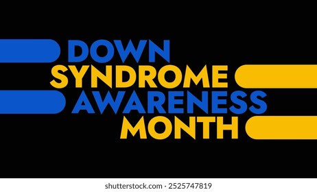 Down Syndrome Awareness Month colorful text typography on white or black background banner illustration great for wishing and celebrating Happy Down Syndrome Awareness Month in October - Powered by Shutterstock