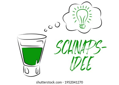 Drawing (in German Strichzeichnung) – German Proverb Pun For Bad Idea (Schnapsidee)