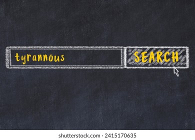 Drawing of search engine on black chalkboard. Concept of looking for tyrannous