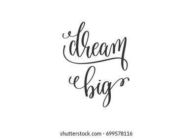 Dream Big Black White Hand Lettering Stock Illustration 699578116 ...