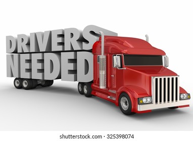 Drivers Needed Words On A Semi Truck Trailer To Illustrate A Job Shortage In Trucking, Transporation And Logistics Carrier Companies