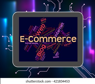 E Commerce Representing Ecommerce Word And Internet 
