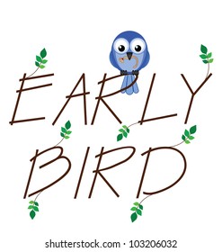 Early bird catches the worm twig text