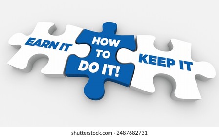 Earn It Keep It Save Money Grow Savings Puzzle Pieces 3d Illustration - Powered by Shutterstock