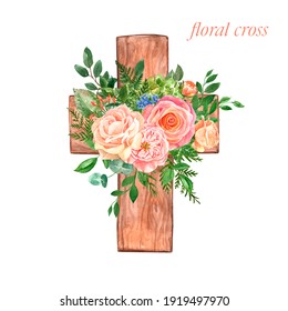 Easter Cross Watercolor Painting. Wooden Cross With Beautiful Flowers And Greenery Foliage, Isolated On White Background. Illustration For First Communion Decor, Wedding Invites, Religious Cards.