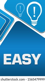 Easy concept image with text and bulbs symbols.