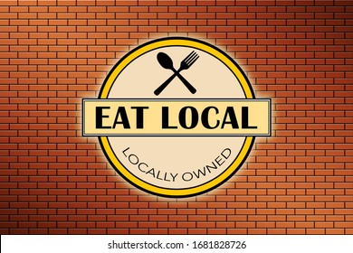 Eat Local - Locally Owned - Sign On Wall - Illustration