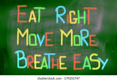 Eat Right Move More Breathe Easy Concept