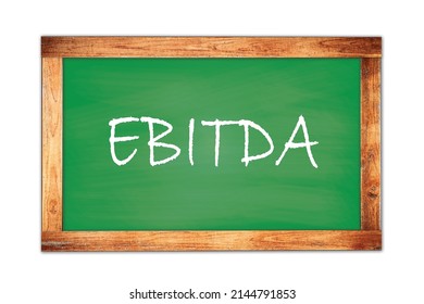 EBITDA text written on green wooden frame school blackboard.