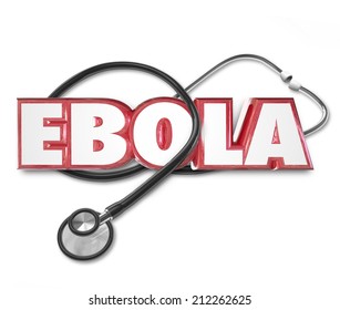 Ebola Word In Red 3d Letters On A Doctor's Stethoscope To Illustrate Health Care Treatment Of Disease Ror Virus