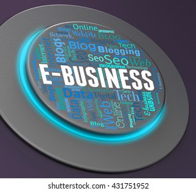 Ebusiness Button Representing Web Site And Corporation 3d Rendering