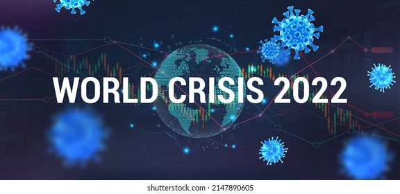 Economic Crisis Due To The Pandemic, The Impact Of Coronavirus ( Covid-19 ) On The Global Economy. Futuristic Banner With Charts And Hologram Earth Globe. Epidemic 2022. Economic Fallout