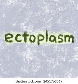 Ectoplasm concept word. Hand-painted texture.