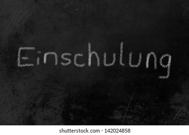 "Einschulung (German: my first day at school) written on a blackboard - Powered by Shutterstock