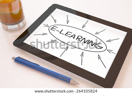 E-learning - text concept on a mobile tablet computer on a desk - 3d render illustration.
