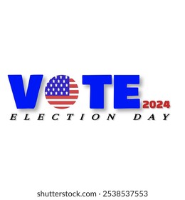 Election day USA president voting 2024. Logo template Vote 2024 in USA, banner design, political election campaign. Vote day November 5 white background isolated - Powered by Shutterstock