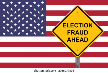 Election Fraud Ahead Caution Sign - Flag Background
