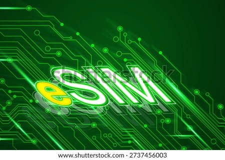 Electronic SIM card. Virtual circuit board pattern and ESIM on green background
