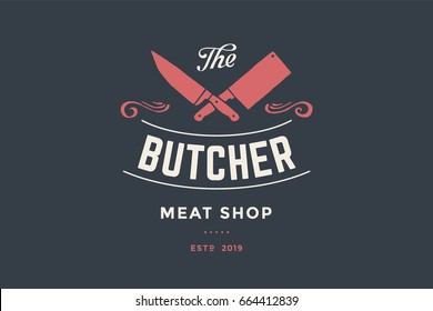 Emblem of Butcher meat shop with Cleaver and Chefs knives, text The Butcher Meat Shop. Logo template for meat business - shop, market, restaurant or design - banner, sticker. Illustration - Powered by Shutterstock