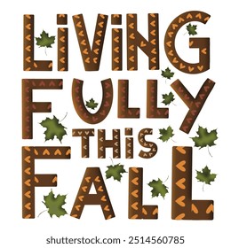 Embracing autumn with vibrant letters displaying a fall message and leaf accents - Powered by Shutterstock