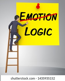 Emotion Vs Logic Note Depicts The Logical Compared With Emotional Mind. These Opposite Views Include Analytics Pragmatism And Intuition - 3d Illustration