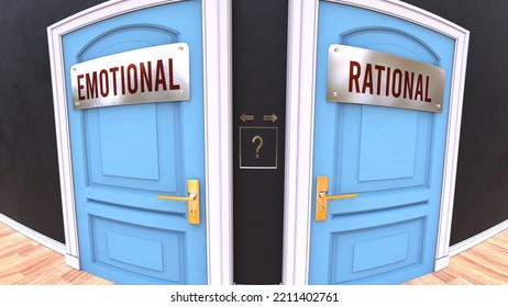 Emotional Or Rational - A Choice. Two Options To Choose From Represented By Doors Leading To Different Outcomes. Symbolizes Decision To Pick Up Either Emotional Or Rational.,3d Illustration