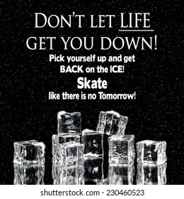 Encouragement Poster Using Ice And Concept:  Pick Yourself Up And Get Back Out There On The Ice.