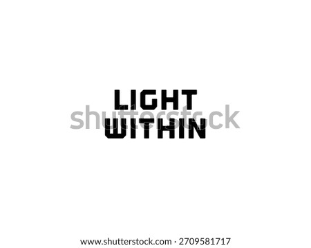 Encourages recognizing and nurturing the inner light that guides and uplifts.