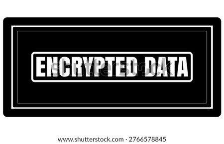 Encrypted Data Stamp for Cyber Security and Information Protection