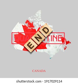 End Of Quarantine. The Inscription On Wooden Blocks On The Background Of The Map Of Canada. The End Of The Pandemic. The Country Is Open To Entry. 3d Illustration. Isolated. Business. Travels