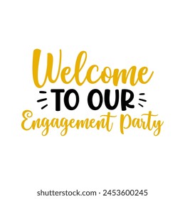 Engagement party invitation typography design on plain white transparent isolated background for card, shirt, hoodie, sweatshirt, apparel, tag, mug, icon, poster or badge - Powered by Shutterstock