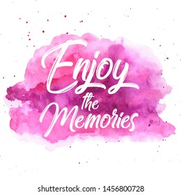 Enjoy Memories White Background Quotes Stock Illustration 1456800728 ...