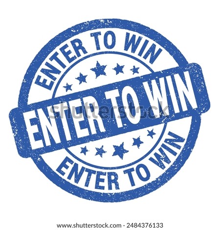 ENTER TO WIN text written on blue grungy stamp sign.
