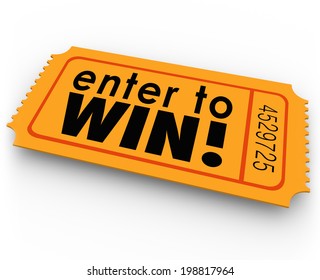 Enter To Win Words Orange Ticket For A Raffle Or Jackpt Drawing Winner Of Cash Or Prizes