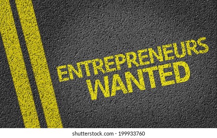 Entrepreneurs Wanted written on the road - Powered by Shutterstock