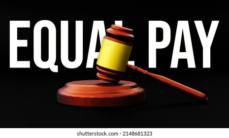 Equal Pay Law And Rules Background With 3D Rendered Gavel In The Center. Fair Wages And Labor Rights Concept Background