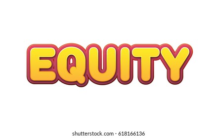 Equity Text for Title or Headline. In 3D Fancy Fun and Futuristic style