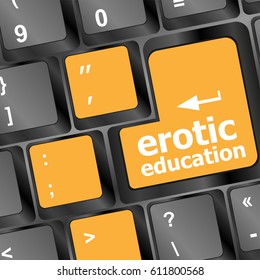 Erotic Education Button On Computer Pc Keyboard Key