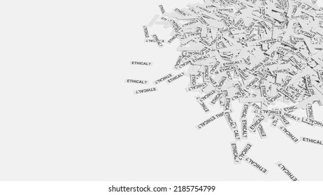 Ethical Or Not? Question, Dilemma Or Research. Abstract Conceptual 3d Illustration.	