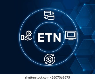 etn electronic transactions.ETN acronym. A framework used to facilitate and manage electronic transactions.