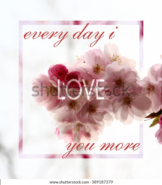 Everyday Love You More Slogan Flowers Stock Illustration 389187379