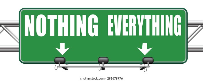 Everything Or Nothing Take It All Or Leave It Risky Bet Risk To Lose Road Sign Arrow