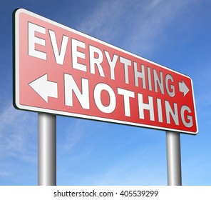 Everything Or Nothing Take It All Or Leave It Risky Bet Risk To Lose Road Sign Arrow