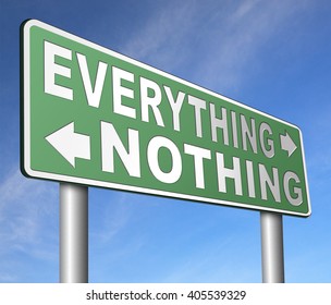 Everything Or Nothing Take It All Or Leave It Risky Bet Risk To Lose Road Sign Arrow