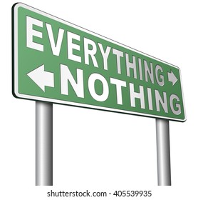 Everything Or Nothing Take It All Or Leave It Risky Bet Risk To Lose Road Sign Arrow