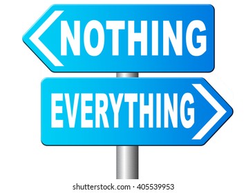 Everything Or Nothing Take It All Or Leave It Risky Bet Risk To Lose Road Sign Arrow