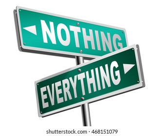 Everything Or Nothing Take It All Or Leave It Risky Bet Risk To Lose Road Sign Arrow 3D Illustration