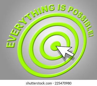 Everything Is Possible Representing Within Reach And Whole