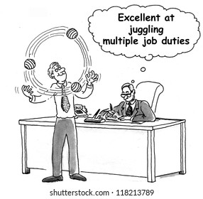 Excellent at juggling multiple job duties.