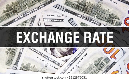 Exchange Rate text Concept Closeup. American Dollars Cash Money,3D rendering. Exchange Rate at Dollar Banknote. Financial USA money banknote Commercial money investment profit concept